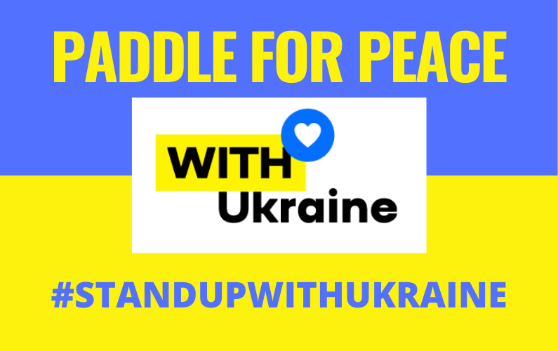 Paddle for Peace – Stand Up for Ukraine