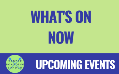 Spring 2023 Paddleboarding London Events