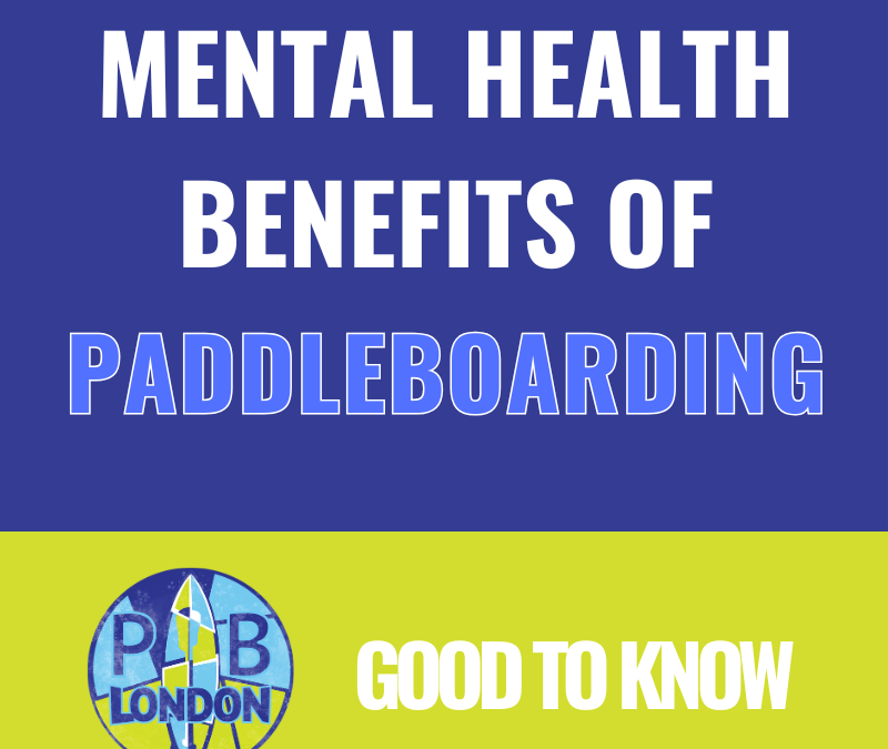 7 Ways Paddleboarding Boosts Your Mental Health